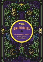 Nine Bar Blues (Sheree Renée Thomas)