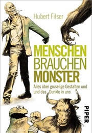 Menschen Brauchen Monster (Hubert Filser)