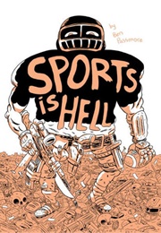 Sports Is Hell (Ben Passmore)