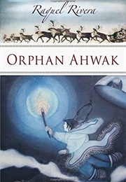Orphan Ahwak (Raquel Rivera)