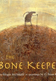 The Bone Keeper (Megan Mcdonald and G. Brian Karas)