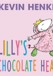 Lilly's Chocolate Heart (Kevin Henkes)
