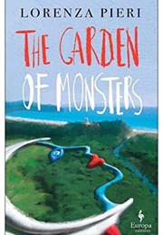 The Garden of Monsters (Lorenza Pieri)