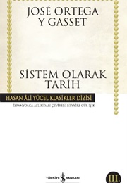 Sistem Olarak Tarih (Jose Ortega Y Gasset)