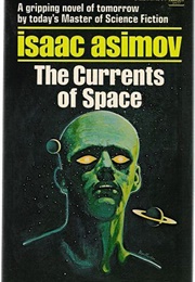 The Currents of Space (Isaac Asimov)