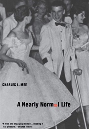 A Nearly Normal Life (Charles L. Mee)