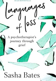 Languages of Loss: A Psychotherapist's Journey Through Grief (Sasha Bates)