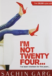 I M Not Twenty Four (Sachin Garg)
