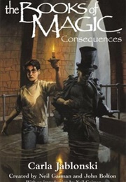 Consequences (The Books of Magic #4) (Carla Jablonski)
