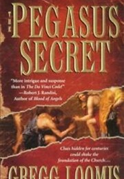 The Pegasus Secret (Gregg Loomis)