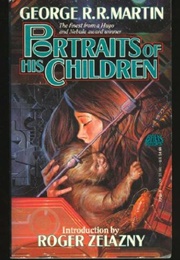Portraits of His Children (George R.R. Martin)
