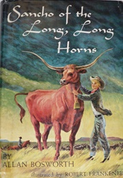 Sancho of the Long, Long Horns (Allan R. Bosworth)