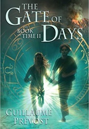 The Gate of Days (Guillaume Prévost)