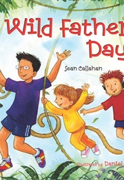 A Wild Father's Day (Sean Callahan)