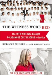 The Witness Wore Red (Rebecca Musser)