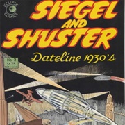 Siegel and Shuster: Dateline 1930&#39;s