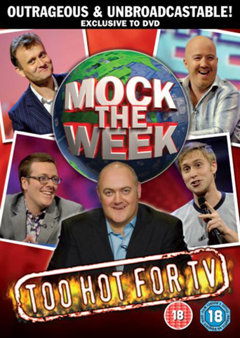 Mock the Week - Too Hot for TV (2005)