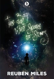 The Boy Who Spoke to Stars (Reuben Miles)