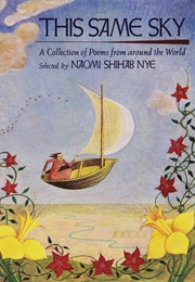 This Same Sky (Naomi Shihab Nye)