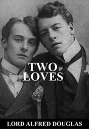 Two Loves (Lord Alfred Douglas)