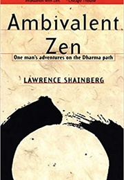 Ambivalent Zen (Lawrence Shainberg)
