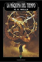 La Máquina Del Tiempo (H.G. Wells)