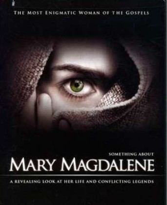 Something About Mary Magdalene (2007)