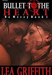 Bullet to the Heart (Lea Griffith)