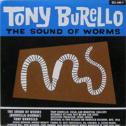 The Sound of Worms - Tony Burello
