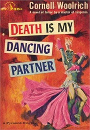 Death Is My Dancing Partner (Cornell Woolrich)