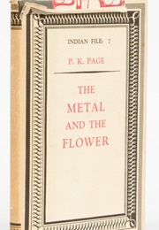 The Metal and the Flower (P. K. Page)