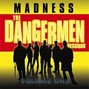 Madness - The Dangermen Sessions Vol.1