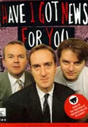 Have I Got News for You (John O'farrell and Mark Burton)