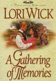 A Gathering of Memories (Lori Wick)