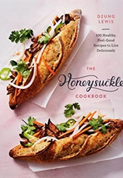 The Honeysuckle Cookbook (Dzung Lewis)