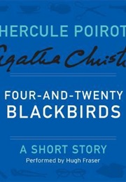Four and Twenty Blackbirds (Agatha Christie)