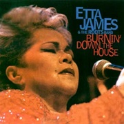 Etta James - Burnin' Down the House
