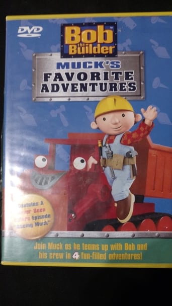 Bob the Builder: Muck&#39;s Favorite Adventures (2005)