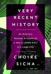 Very Recent History (Choire Sicha)