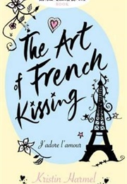 The Art of French Kissing (Kristin Harmel)