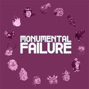 Monumental Failure