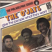 Give the People What They Want - The O'jays