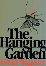 The Hanging Garden (David Wagoner)