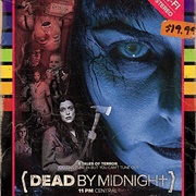 Dead by Midnight (11Pm Central)
