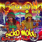 Sicko Mobb - Super Saiyan Vol. 1