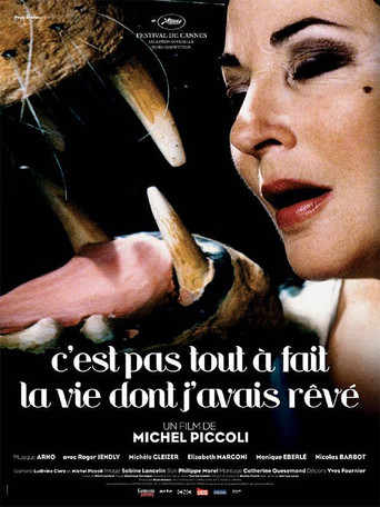 C'est Pas Tout À Fait La Vie Dont J'avais Rêvé (2006)