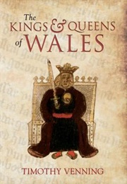 The King and Queens of Wales (Timothy Venning)