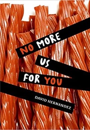 No More Us for You (David Hernandez)