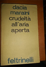 Crudeltà All'aria Aperta (Dacia Maraini)