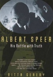 Albert Speer His Battle With Truth (Gita Sereny)